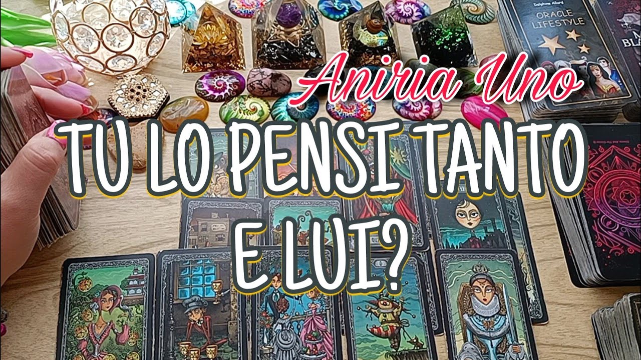 TU LO PENSI TANTO E LUI? ANALITICA TAROT 192 | TAROCCHI