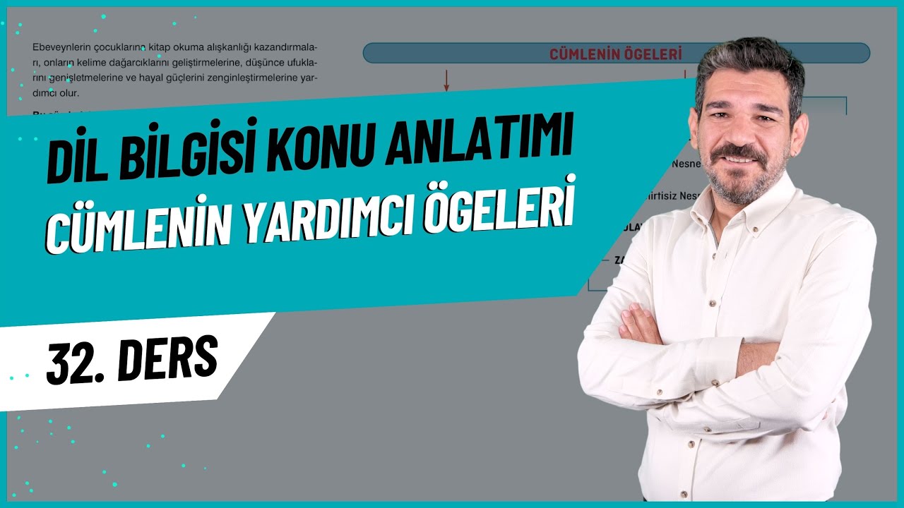 Cümlenin Yardımcı Ögeleri Dersi | En Çok Karıştırılan Noktalar