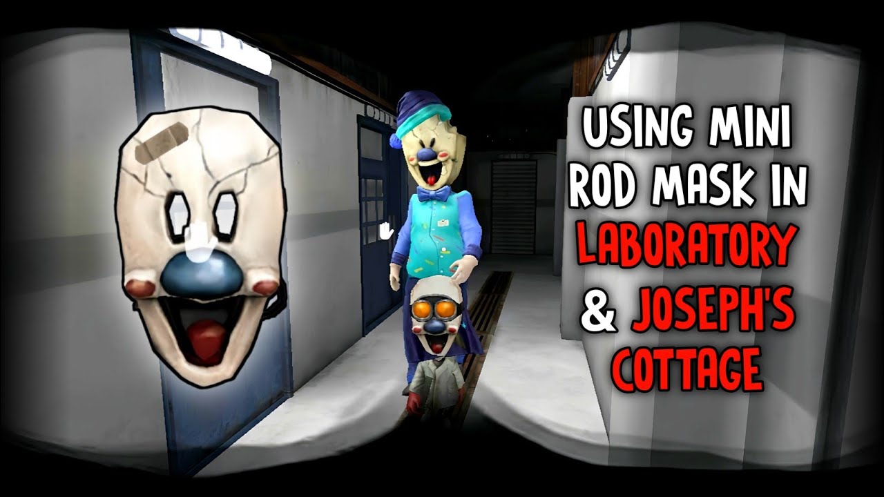 How To Use Mini Rod's Mask in Joseph's Cottage and Laboratory - Ice Scream 8