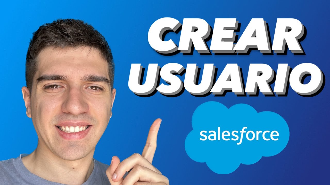 Cómo CREAR un Usuario en SALESFORCE l Tutorial en Español