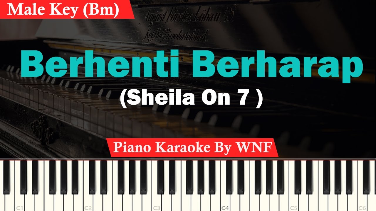 Sheila On 7 - Berhenti Berharap Karaoke Piano Male Key