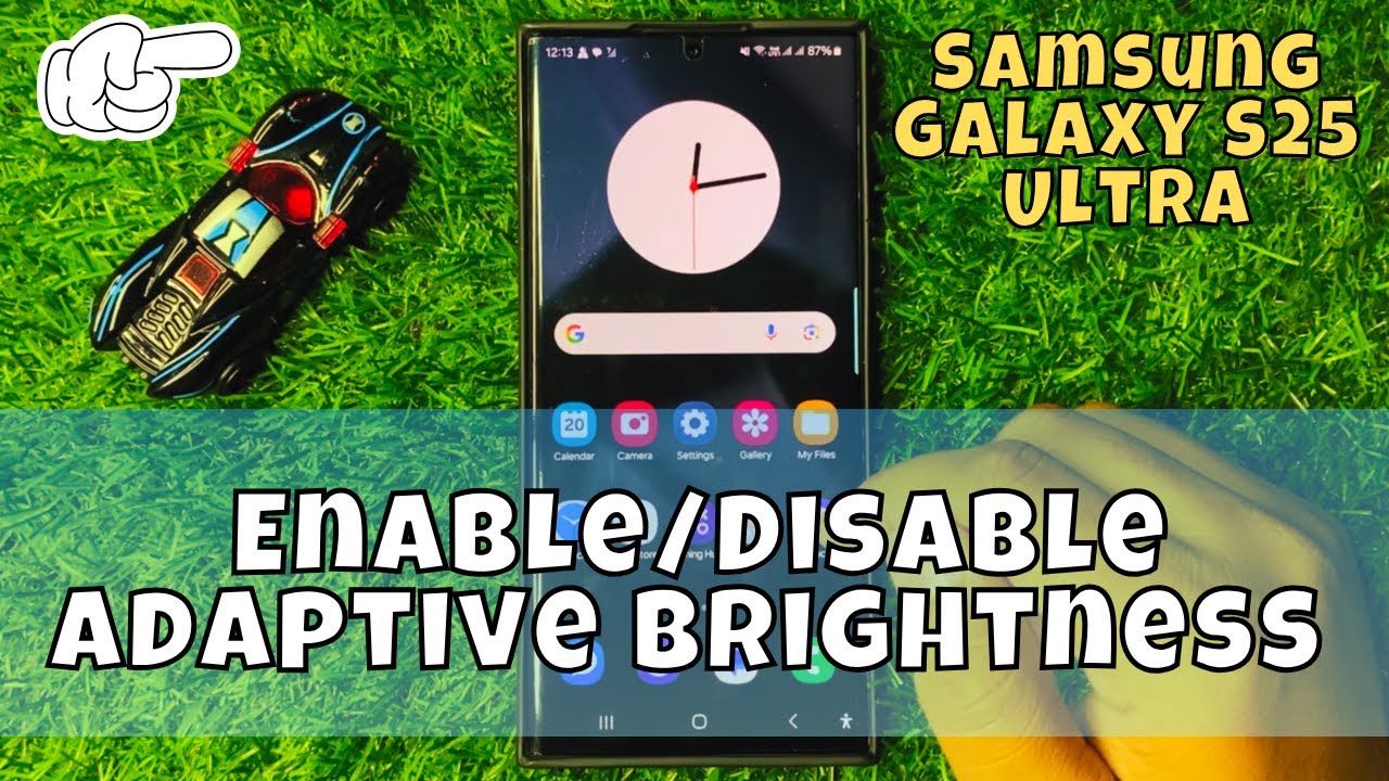 How to Enable/Disable Adaptive Brightness Samsung Galaxy S25 Ultra