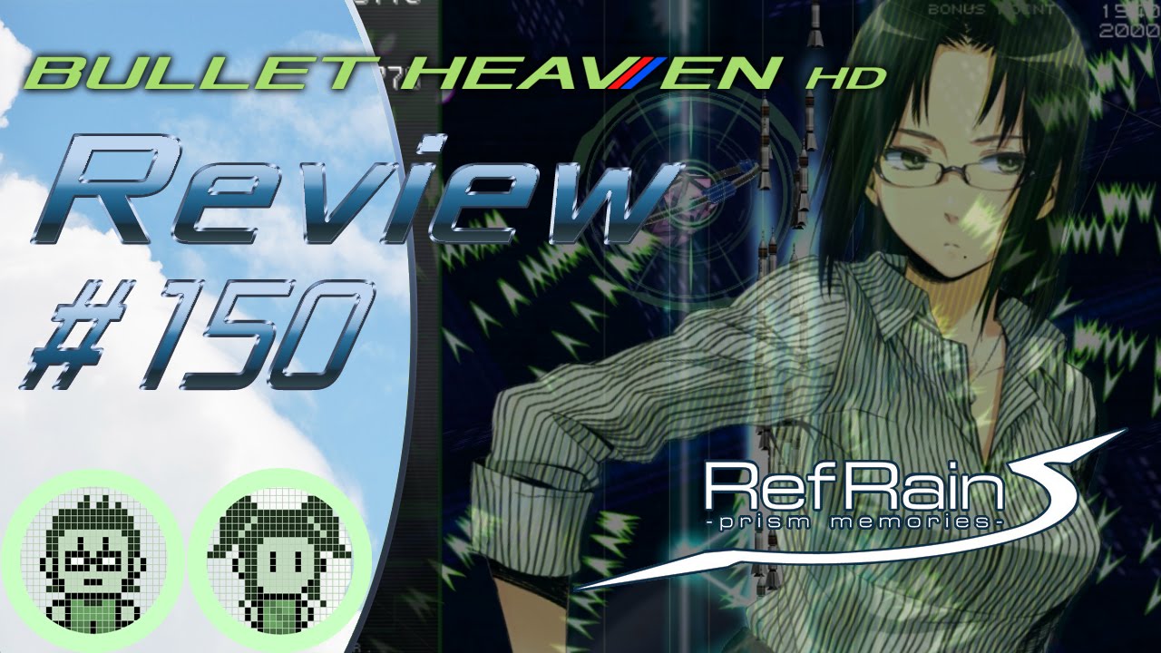 Bullet Heaven HD60 #150  - RefRain ~Prism Memories~ [PC]