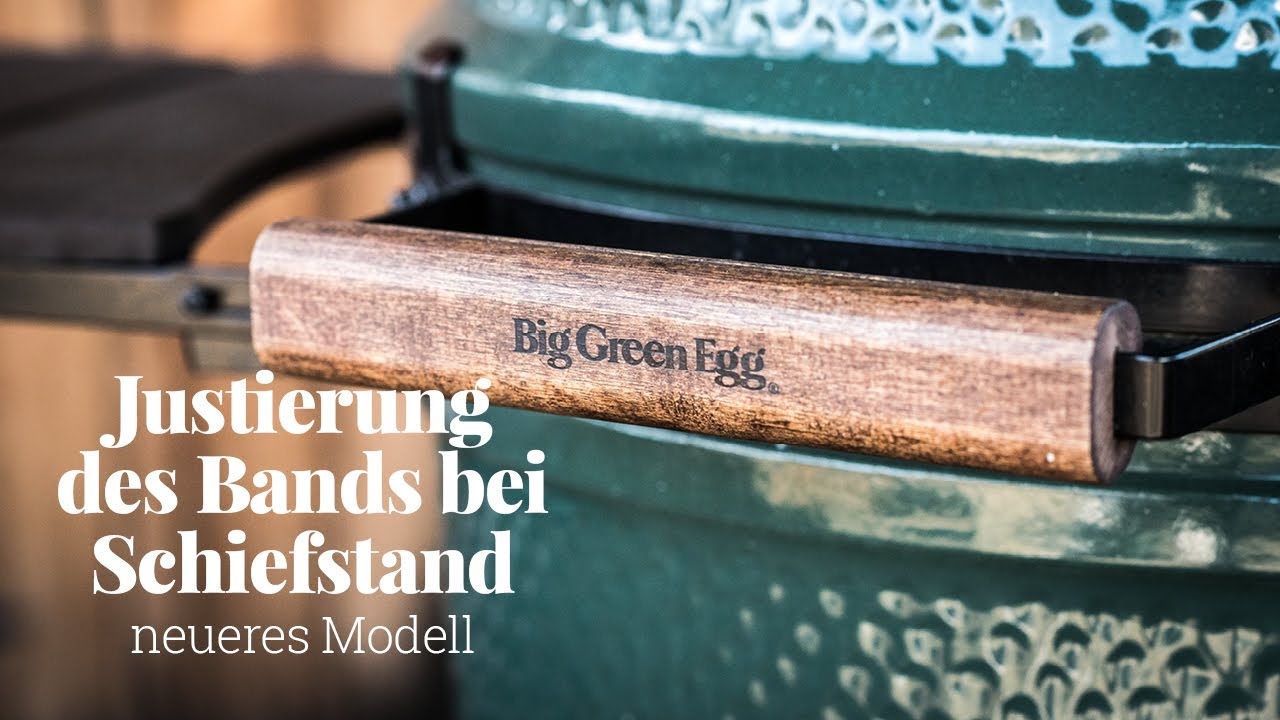 Justierung des Bands bei Schiefstand (neue Modelle) | Big Green Egg