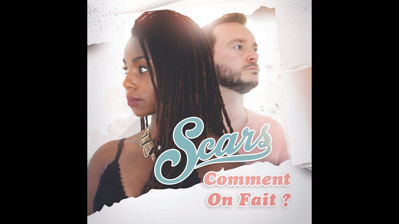 Scars LH - Comment On Fait ? (Clip Officiel)