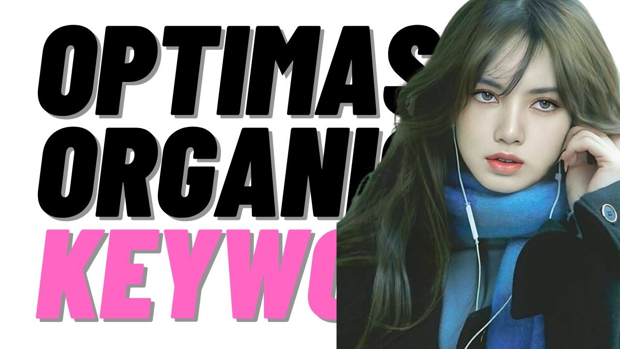 🔴SEO Tutorial - Optimasi Organic Keywords