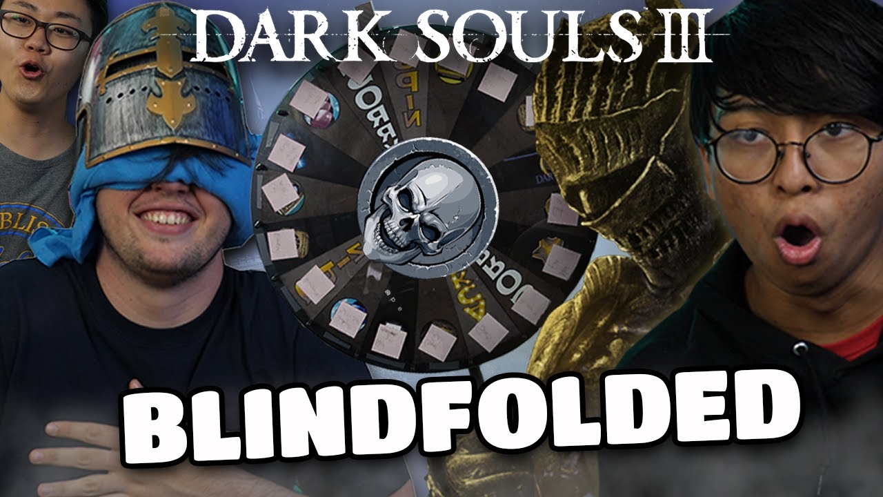 Dark Souls 3 BLINDFOLDED with a TWIST | Wheel of Punishment