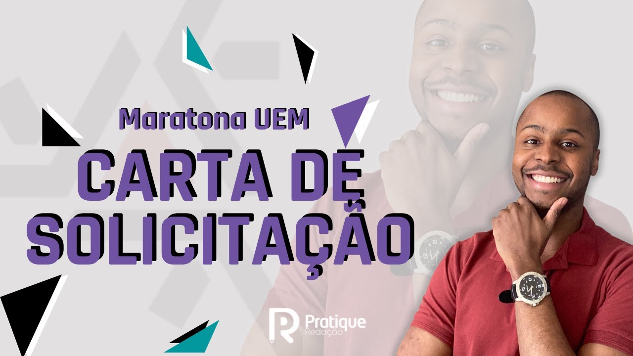Redação: Carta de Solicitação - UEM 2021 2022 - Vestibular e PAS 2 e 3