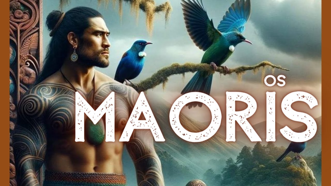 Os Maoris - Os Bravos Guerreiros do Oceano Pacífico