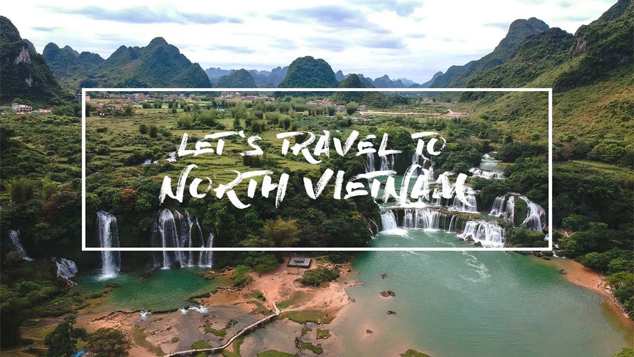 Let&rsquo;s Travel to North Vietnam