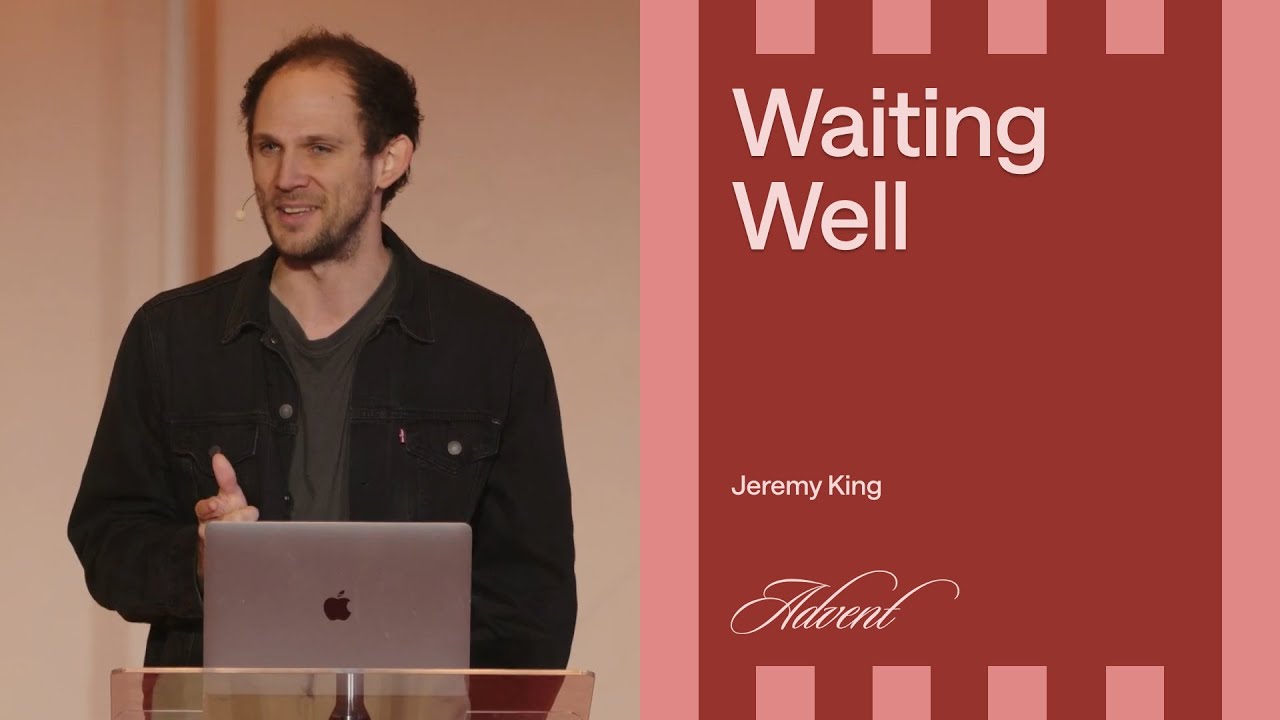 Waiting Well (Luke 