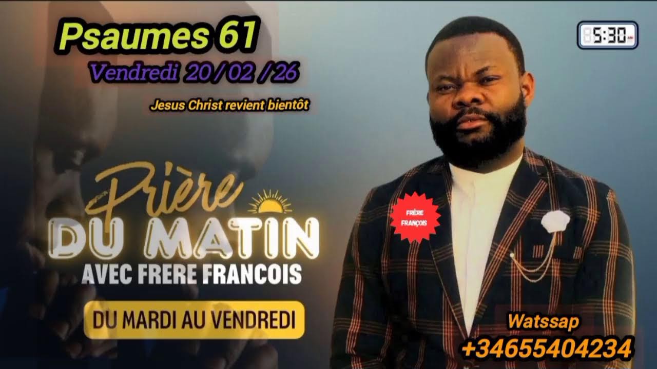 PRIERE DU MATIN VENDREDI 20/02/26  P/ FRERE FRANÇOIS