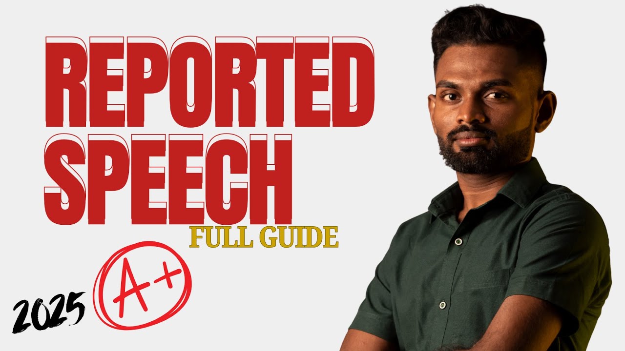Reported Speech Full Guide | O/L English 2025 | A+ Strategy