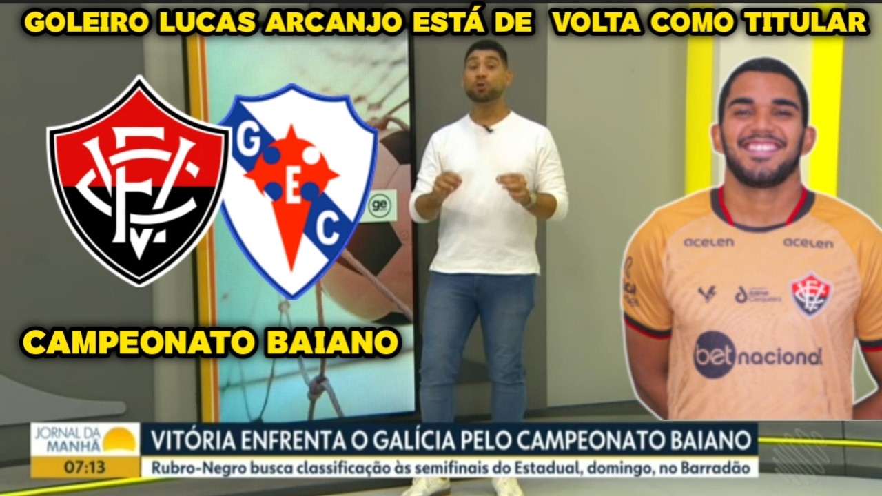 Vitória Enfrenta o Galícia Pelo Campeonato Baiano