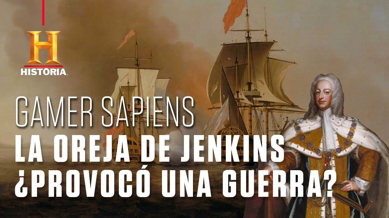 &iquest;Provoc&oacute; una oreja una guerra naval contra Inglaterra? | Gamer Sapiens | Canal HISTORIA