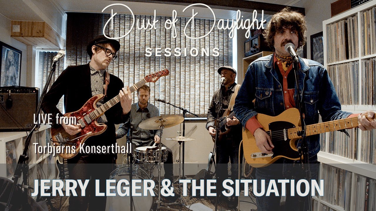 Jerry Leger & The Situation (Dust of Daylight Sessions)