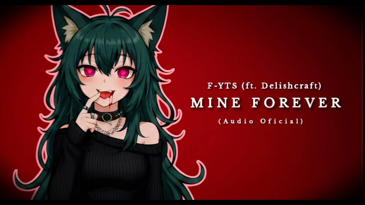 F-YTS (ft. DelishcraftVT) - Mine Forever (Audio Oficial)