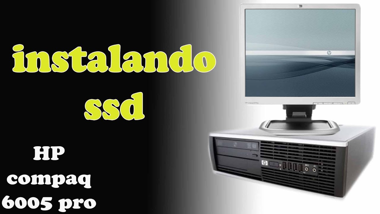 Mejorando HP Compaq 6005 Pro Small