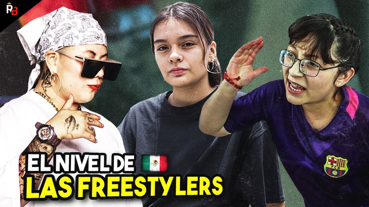 EL NIVEL DE LAS MUJERES en el FREESTYLE MEXICANO 🇲🇽