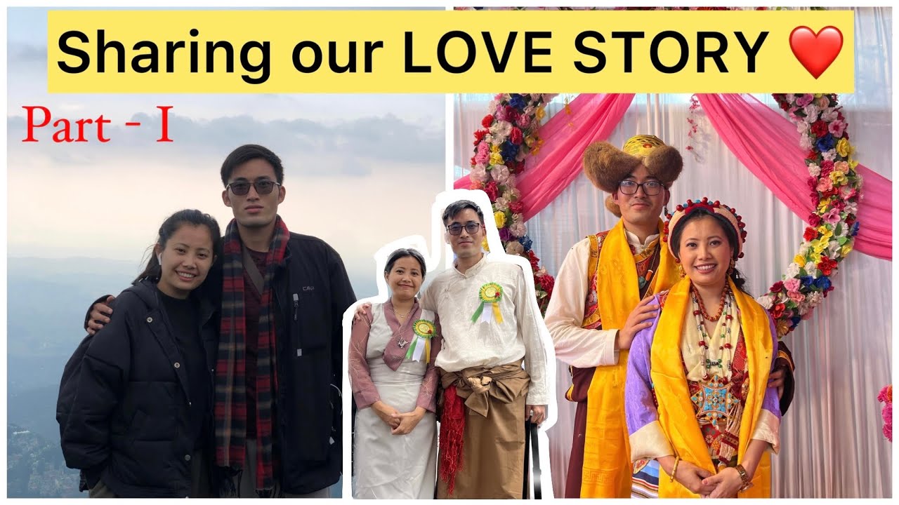 Part-1 Finally Sharing our LOVE STORY ❤️ #tibetanvlogger