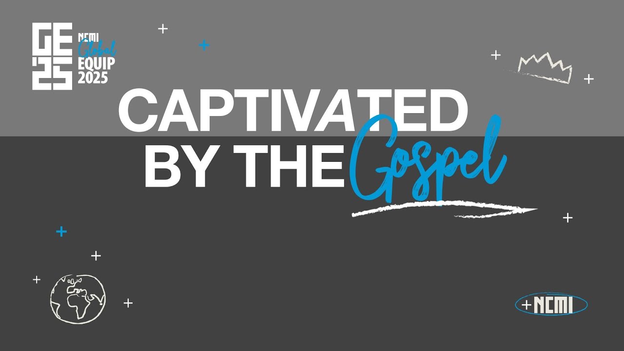 GE25 | Session 12 | James Lusk | Captivated by The Gospel