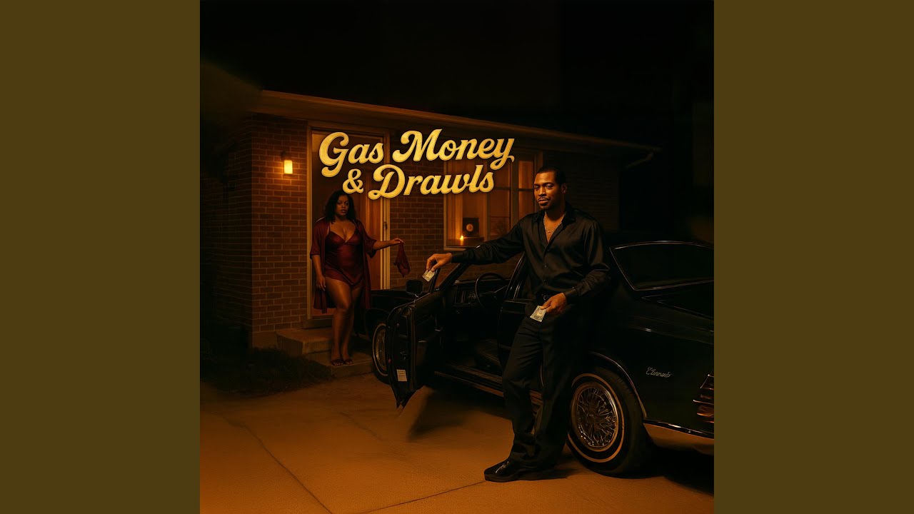 Gas Money & Drawls