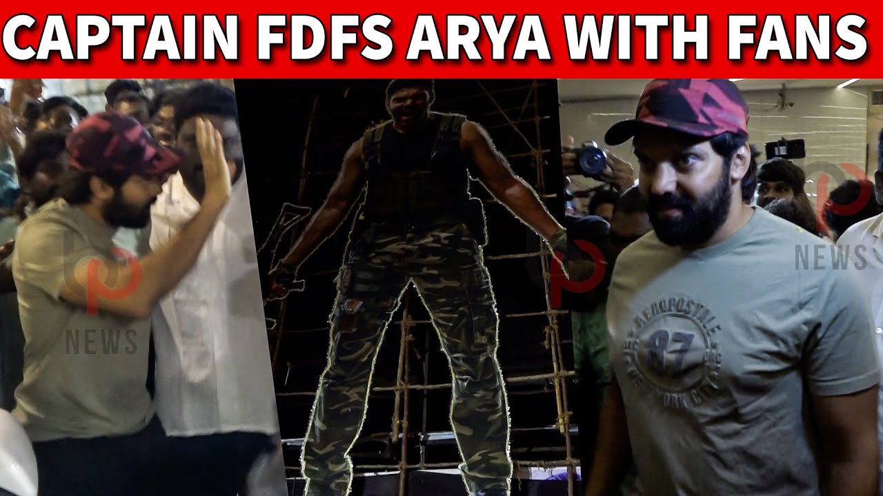 Arya Watching Captain Movie FDFS with fans at Rohini Theatre | Captain Review | Captain Movie Review