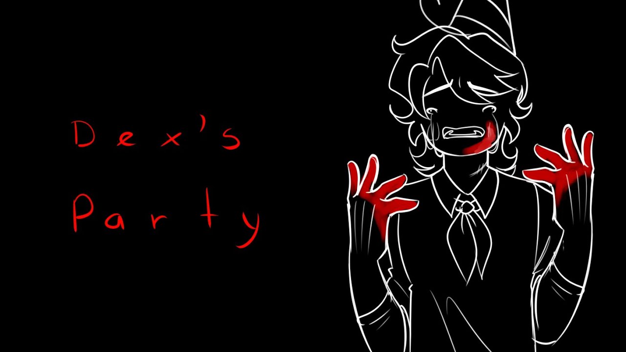 Dex's Party // Vent