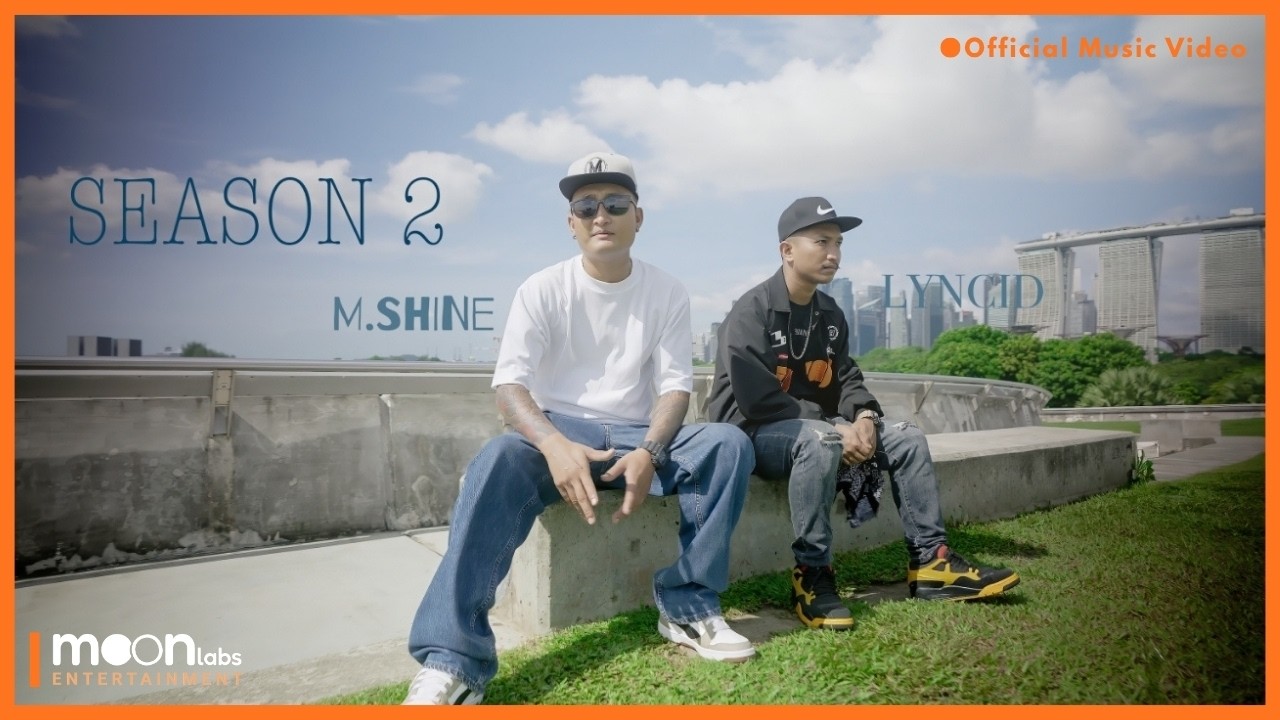 Season 2 - M.Shine, Lyncid (Official Music Video)
