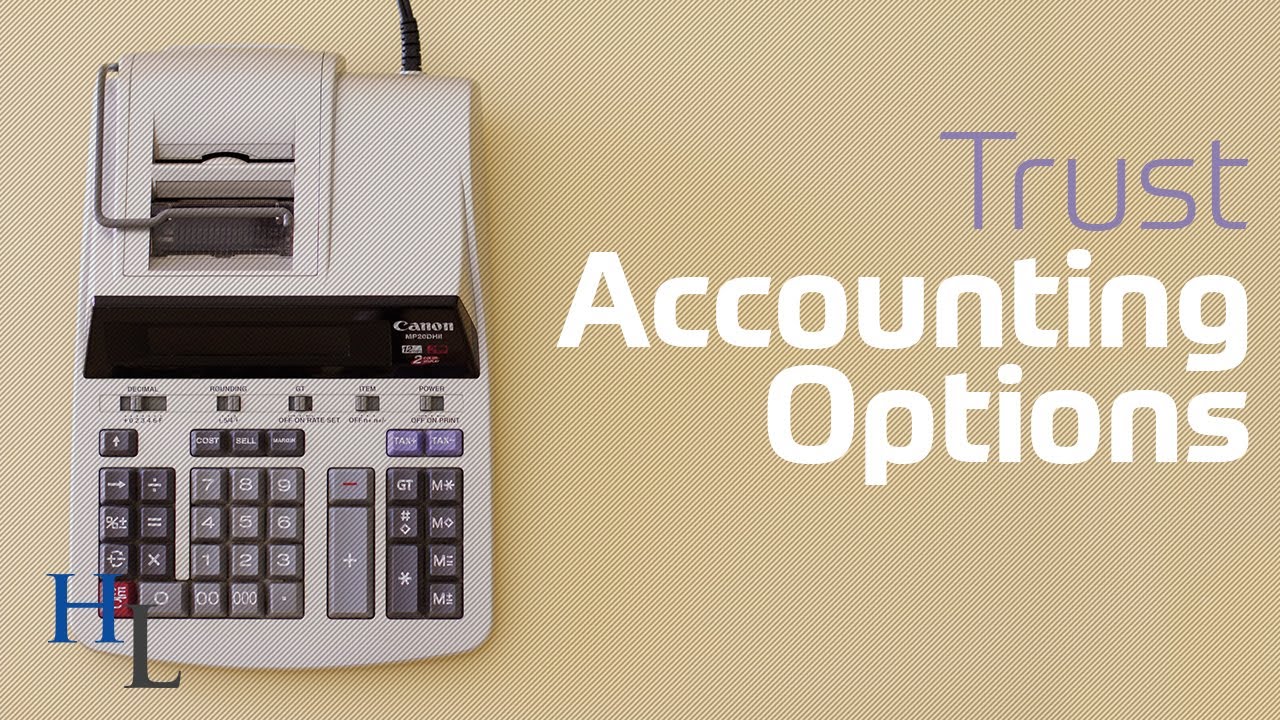 Trust Accounting | Options for Beneficiaries
