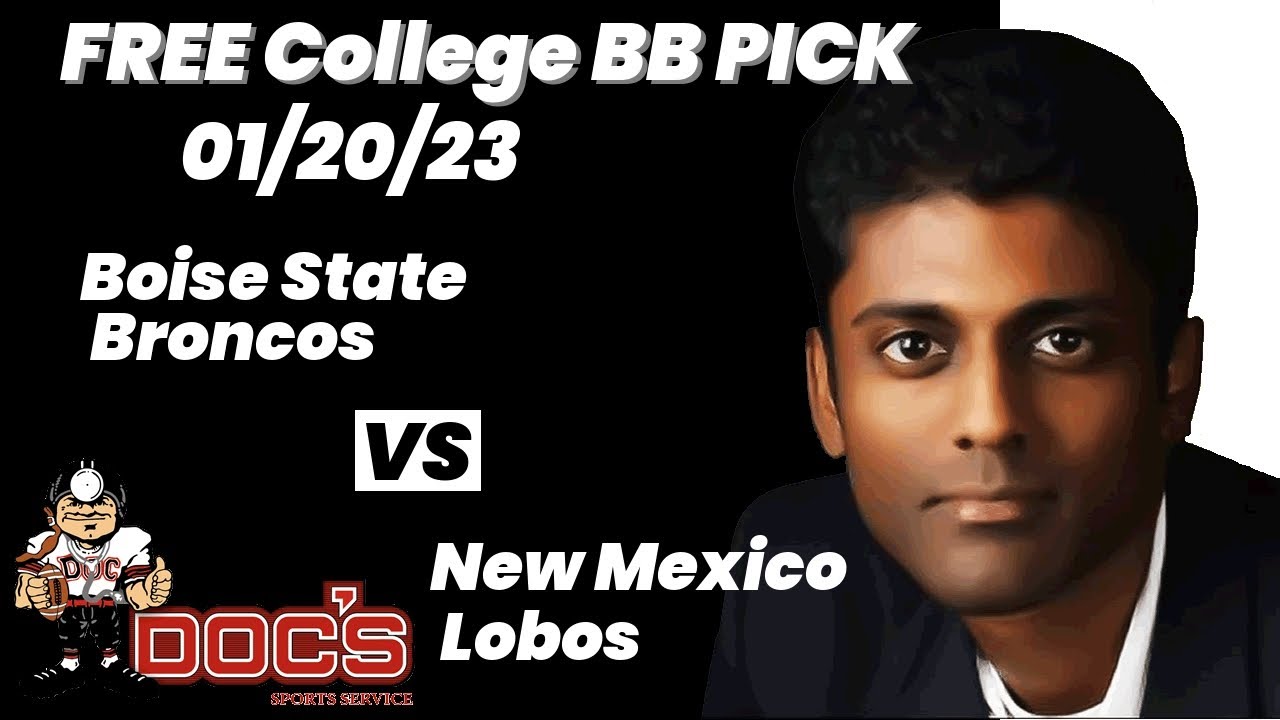 College Basketball Pick - Boise State vs New Mexico Prediction, 1/20/2023 Free Best Bets & Odds