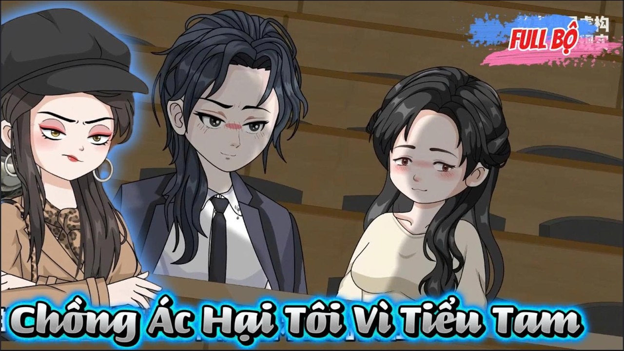 Full Có Kết : Chồng Ác Hại Tôi Vì Tiểu Tam  - Tiểu Tam Sub