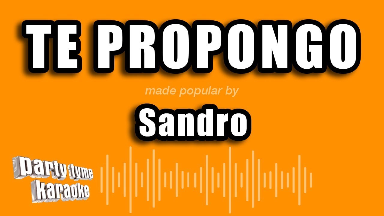 Sandro - Te Propongo (Versión Karaoke)