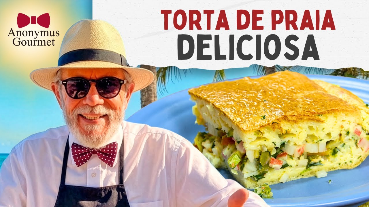 Torta de Praia | Receita Leve e Prática de Verão | Anonymus Gourmet (2012)