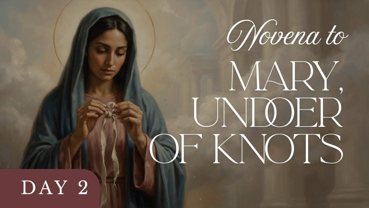 Mary, Undoer of Knots Novena | Day 2 — Repentance and Interior Healing