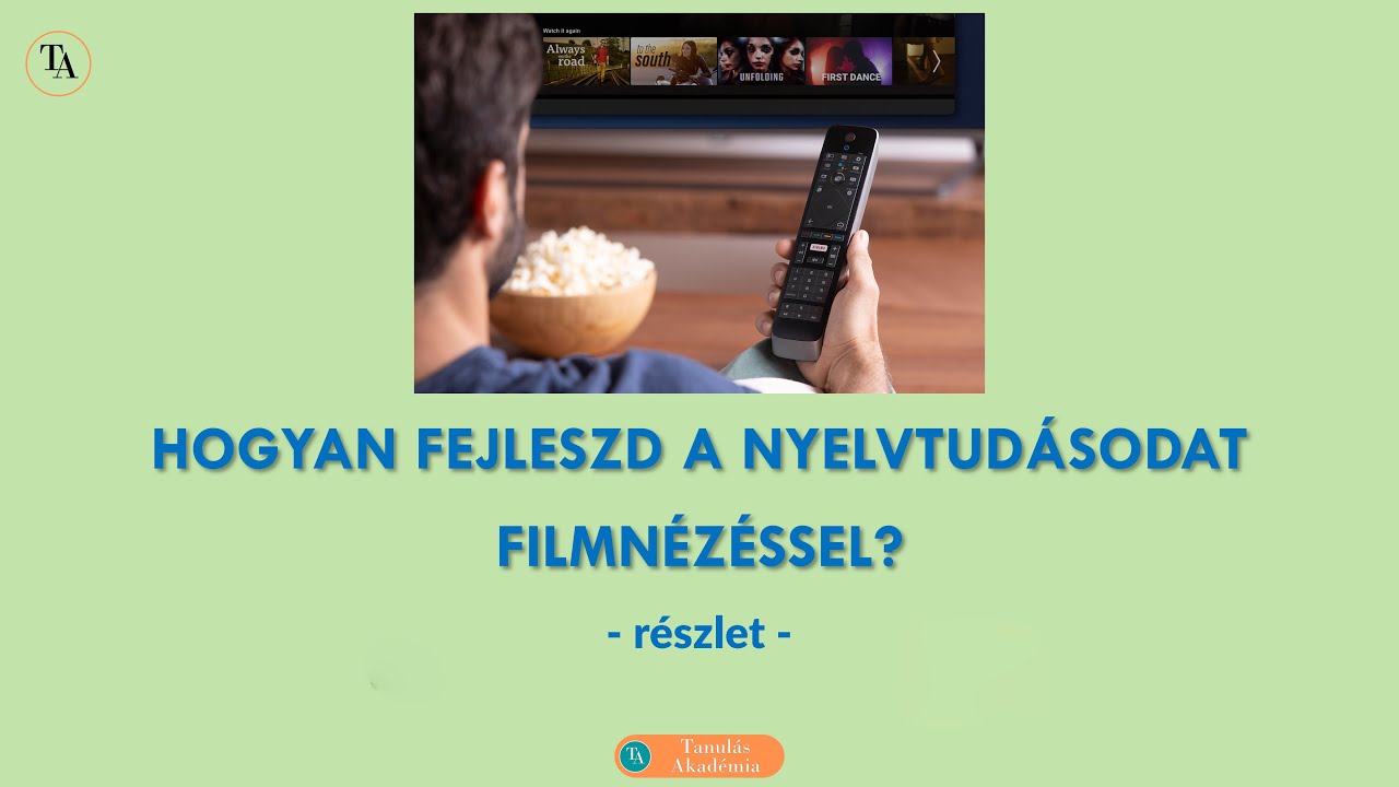 Hogyan fejleszd a nyelvtudásodat filmnézéssel - részlet