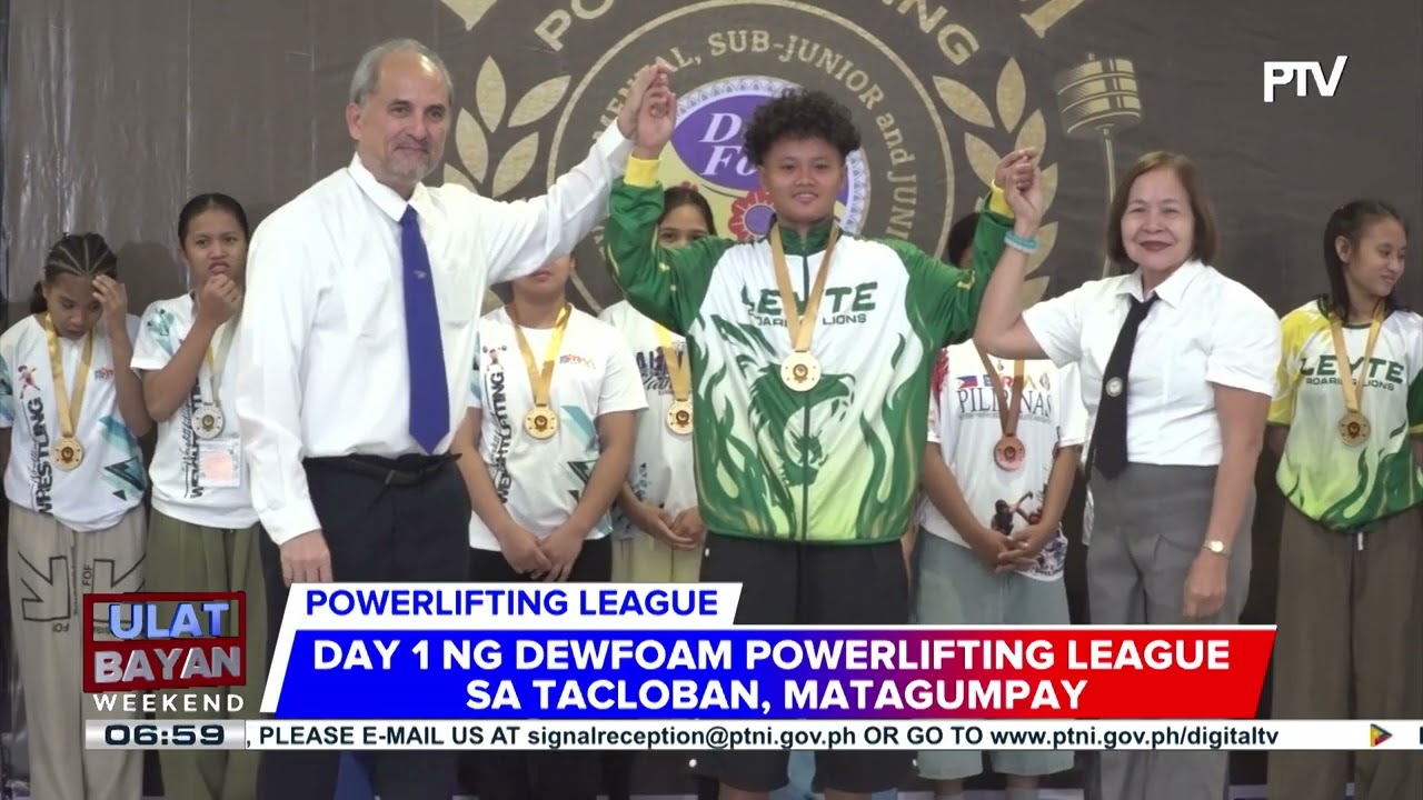 #UlatBayanWeekend | Day 1 ng Dewfoam Powerlifting League sa Tacloban, matagumpay | ulat ni Paolo...