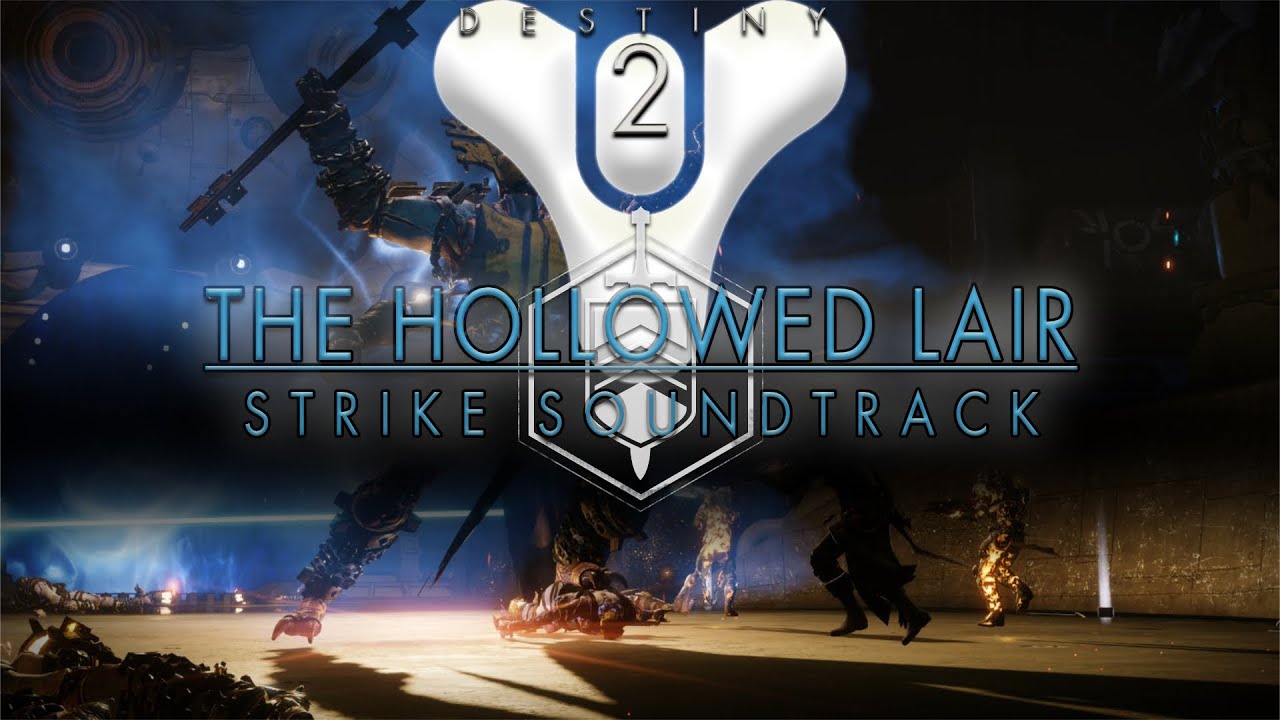 Destiny 2 OST - The Hollowed Lair Strike Soundtrack