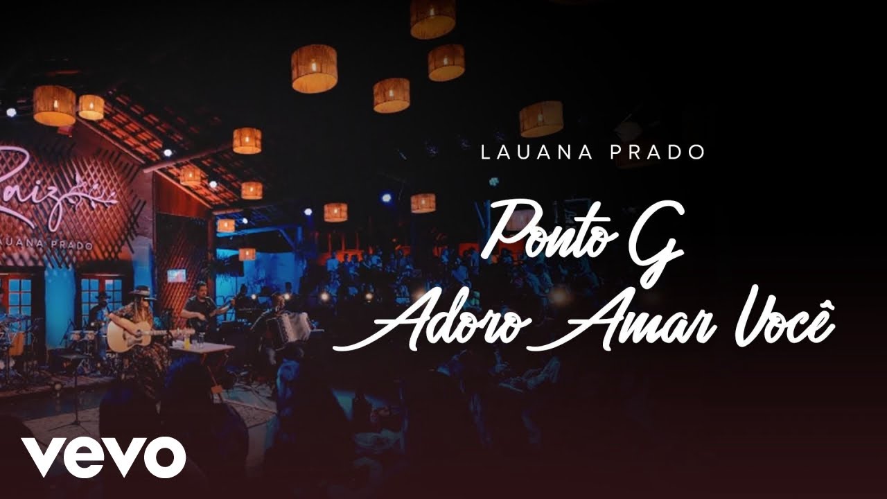 Lauana Prado - Ponto G / Adoro Amar Voc&ecirc; (Ao Vivo)
