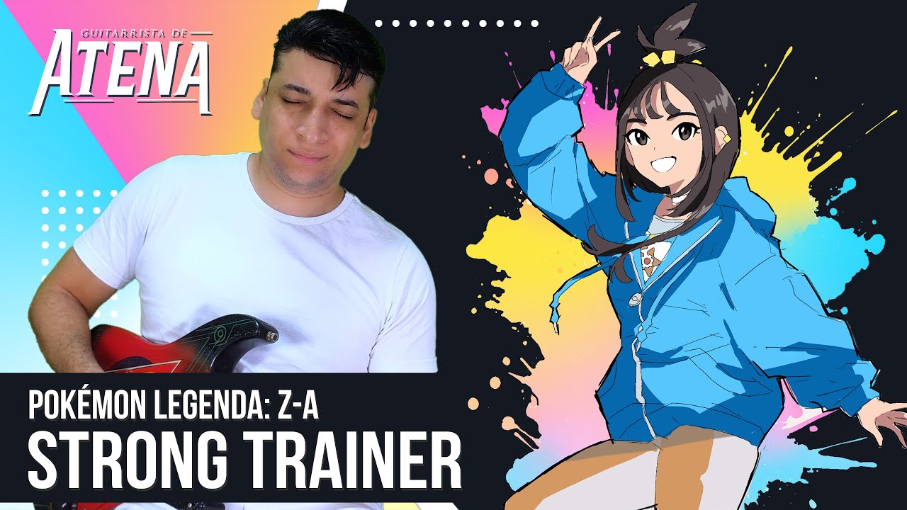 STRONG TRAINER - Pokémon Legends Z-A || Guitarrista de Atena