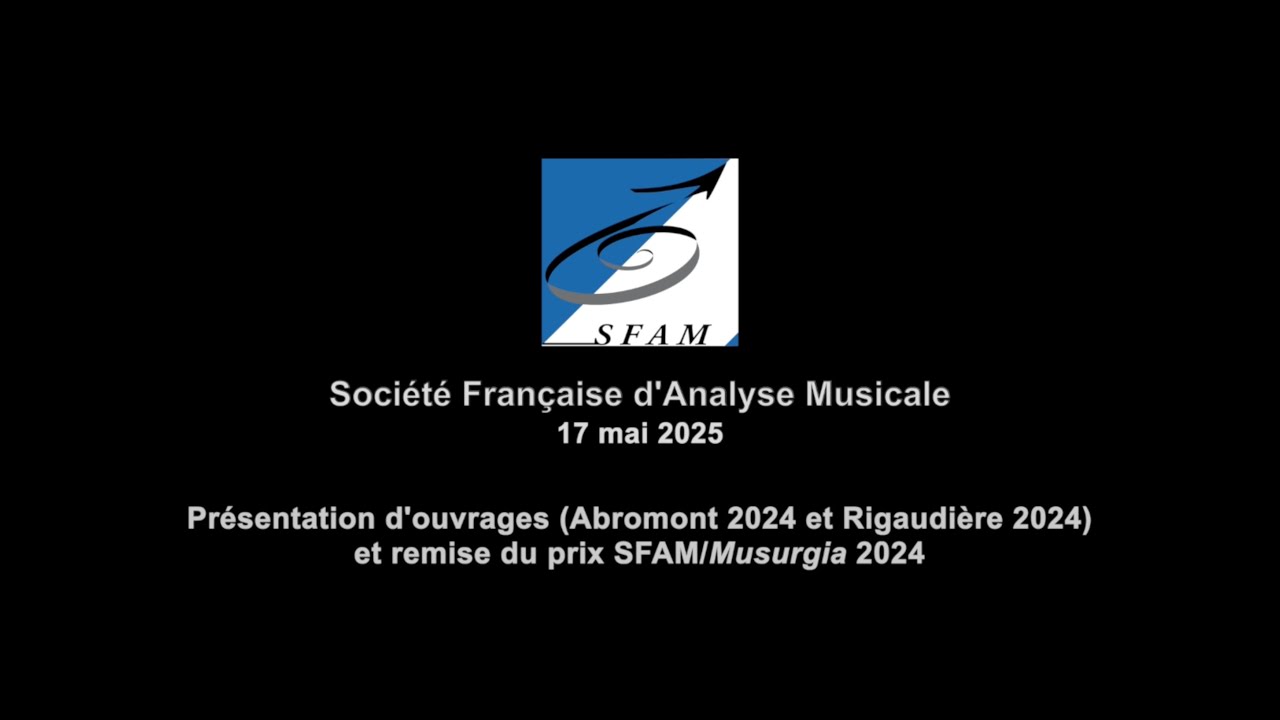 Présentation d’ouvrages (Abromont 2024 et Rigaudière 2024) et remise du Prix SFAM/Musurgia 2024