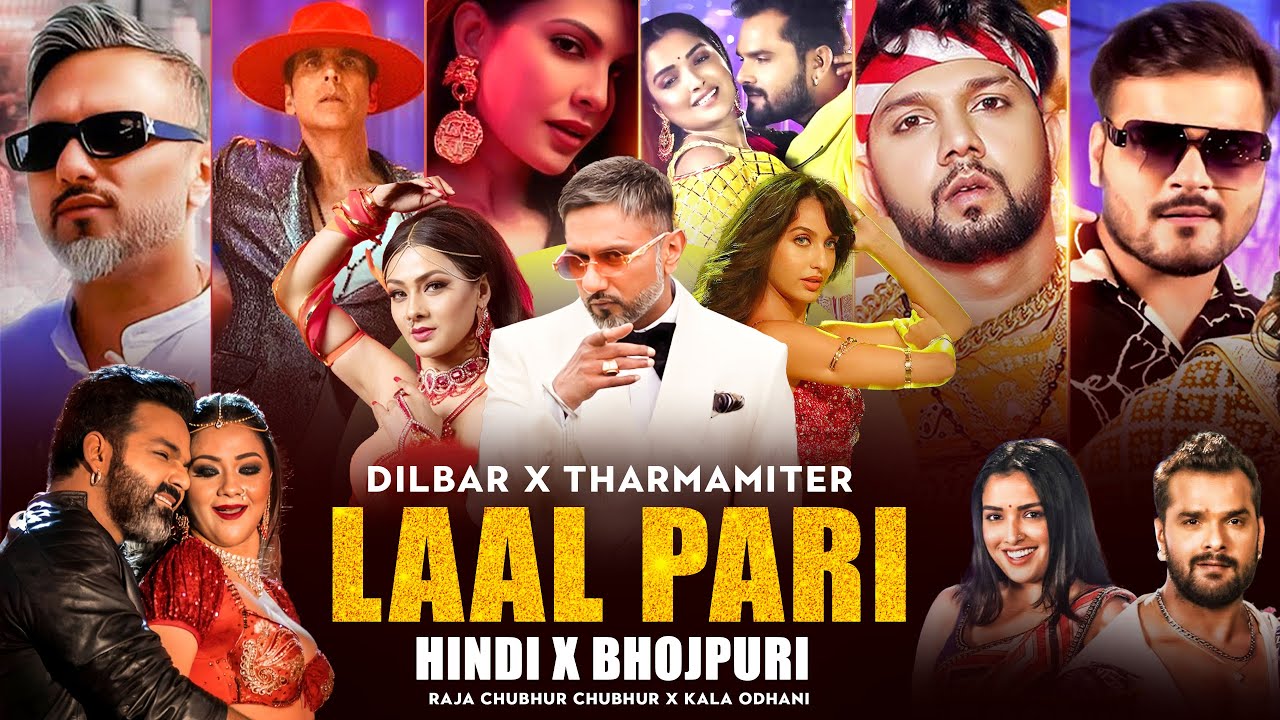 Laal Pari X Tharmamiter X Dilbar X Chubhur Chubhur Mashup |Hindi X Bhojpuri Mega Mashup |Honey Singh