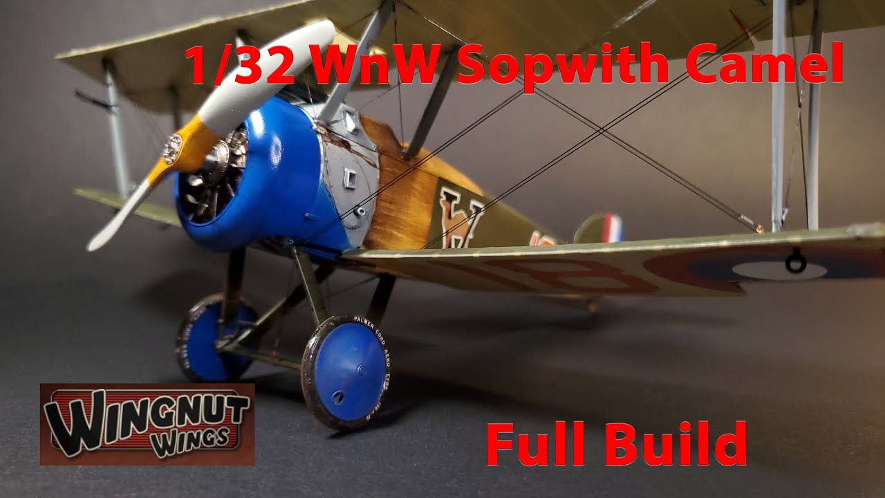Wingnut wings 1/32 Sopwith Camel F.1 USAS - Full build