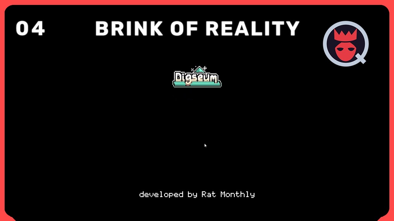 04 Brink of Reality - Digseum