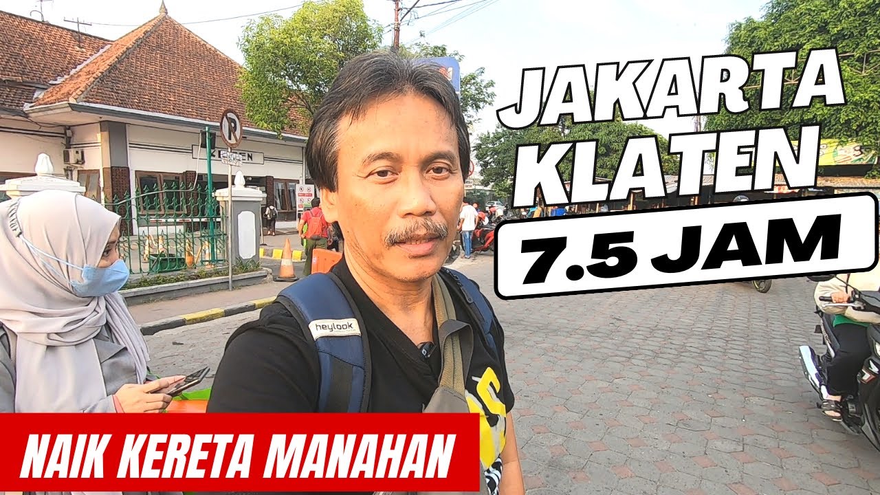 Perjalanan Jakarta - Klaten Dg Kereta Api Manahan
