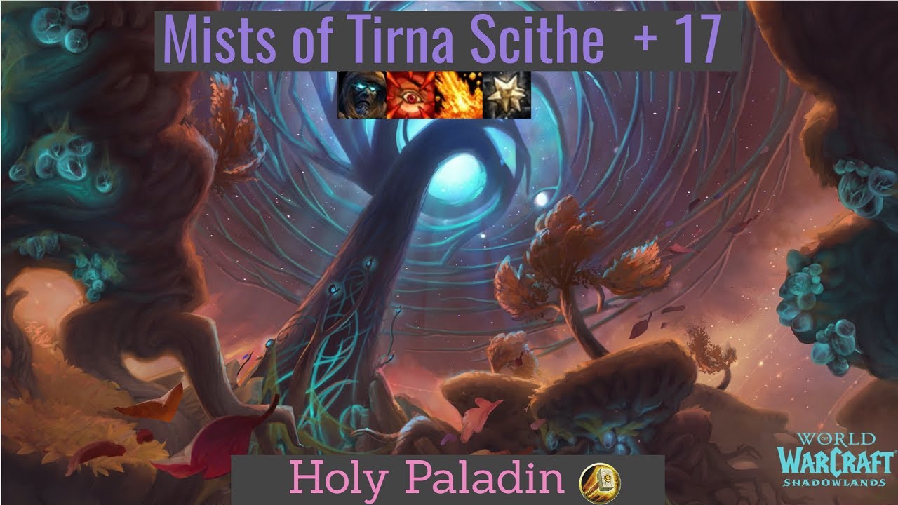 [9.2 Encrypted] +17 Mists of Tirna Scithe. Holy Paladin.