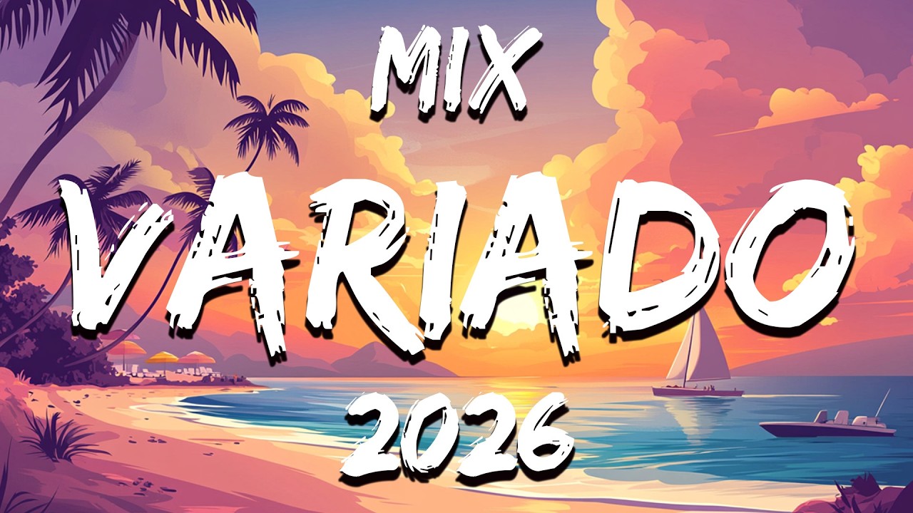 Mix Variado 2026 🔥 Top Canciones Variadas 2026 Lo Mas Sonado | Exitos Del Verano 2026