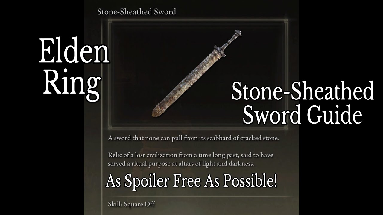 Elden Ring - Stone-Sheathed Sword Guide