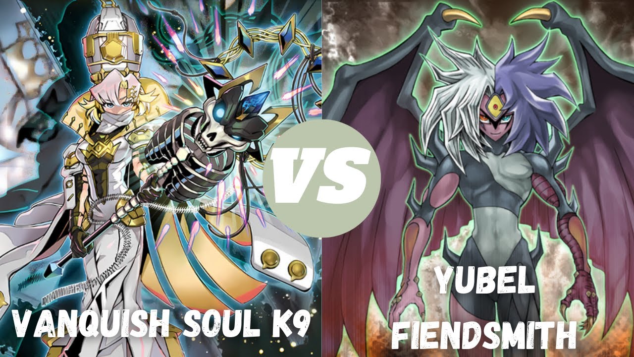 Vanquish Soul K9 vs Yubel Fiendsmith - YuGiOh! TCG - Locals Testing - November 2025