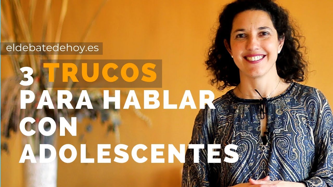 Tres trucos para hablar con adolescentes